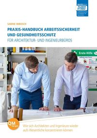 Praxis-Handbuch Arbeitssicherheit und Gesundheitsschutz für Architektur- und Ingenieurbüros