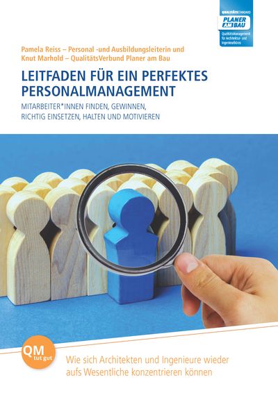 Mitarbeiter*innen finden, gewinnen, richtig einssetzen, halten und motivieren - Leitfaden für ein perfektes Personalmanagement
