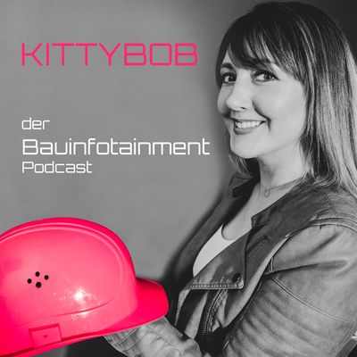 KITTYBOB - der Bauinfotainment Podcast | Bild: Kohnen Fotografie